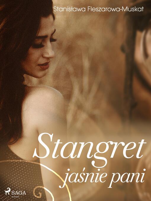 Title details for Stangret jaśnie pani by Stanisława Fleszarowa-Muskat - Available